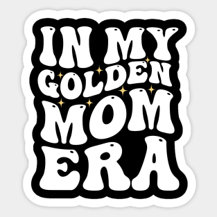 In My Golden Mom Era Sticker